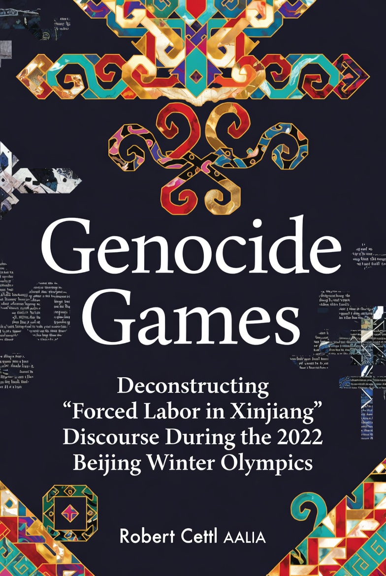 "Genocide Games": Deconstructing 'Forced Labor in Xinjiang' Discourse During the 2022 Beijing Winter Olympics