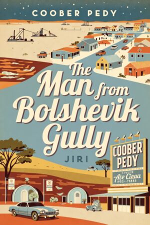 The Man from Bolshevik Gully